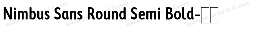 Nimbus Sans Round Semi Bold字体转换